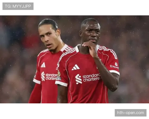 利物浦防线站位问题频发，近期防守整体稳定性面临考验，影响球队表现